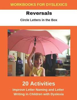 Paperback Reversals - Circle Letters in the Box - Improve Letter Naming and Letter Writing in Children with Dyslexia Book