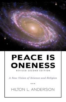 Paperback Peace Is Oneness: A New Vision of Science and Religion Book