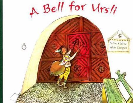Hardcover A Bell for Ursli: A Story from the Engadine in Switzerland Book
