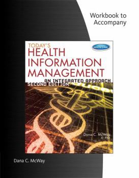 Paperback Student Workbook for McWay's Today's Health Information Management: An Integrated Approach, 2nd Book