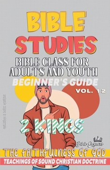 Paperback Bible Class for Adults and Youth: Beginner's Guide: 2 Kings Book