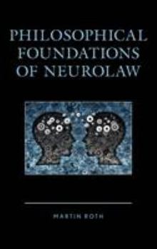Paperback Philosophical Foundations of Neurolaw Book