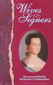 Paperback Wives of the Signers: The Women Behind the Declaration of Independence Book