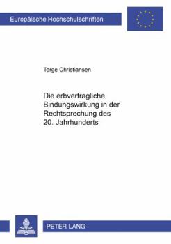 Paperback Die erbvertragliche Bindungswirkung in der Rechtsprechung des 20. Jahrhunderts [German] Book