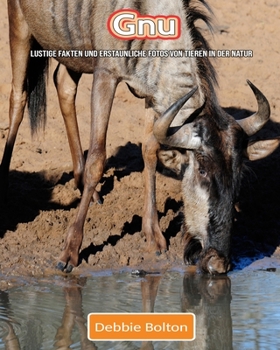 Paperback Gnu: Lustige Fakten und erstaunliche Fotos von Tieren in der Natur [German] Book