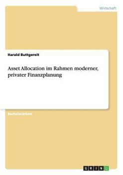 Paperback Asset Allocation im Rahmen moderner, privater Finanzplanung [German] Book