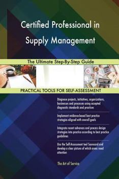 Paperback Certified Professional in Supply Management The Ultimate Step-By-Step Guide Book