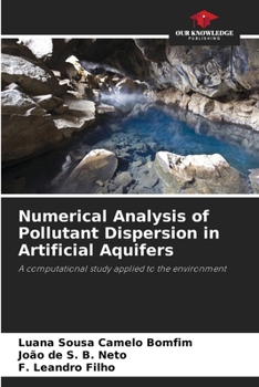 Paperback Numerical Analysis of Pollutant Dispersion in Artificial Aquifers Book