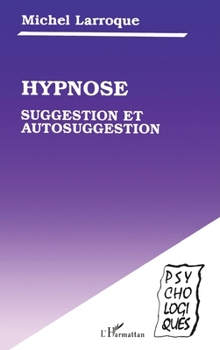 Paperback Hypnose, suggestion et autosuggestion [French] Book