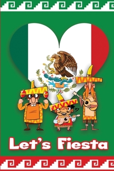 Paperback Let's Fiesta: Blank Notebook To Write In Lined Wide Ruled I Love Mexico Gift Book