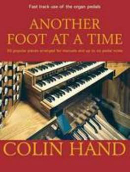 Paperback Fast Track Use of the Organ Pedals: Another Foot at a Time: 30 Popular Pieces Arranged for Manuals and Up to Six Pedal Notes Book