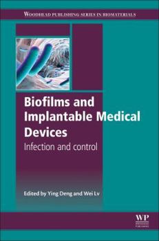 Hardcover Biofilms and Implantable Medical Devices: Infection and Control Book