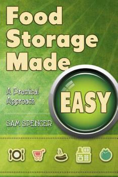 Paperback Food Storage Made Easy: A Practical Approach Book