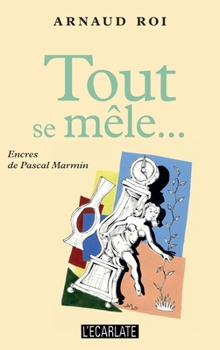 Tout se mêle...: Romances en paroles (L'Écarlate) (French Edition)