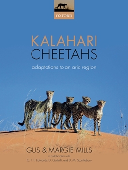 Hardcover Kalahari Cheetahs: Adaptations to an Arid Region Book