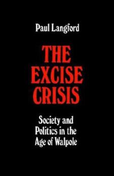 Hardcover The Excise Crisis - Society and Politics in the Age of Walpole Book
