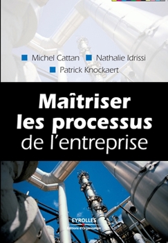 Paperback Maîtriser les processus de l'entreprise [French] Book