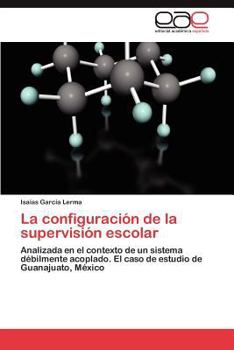 Paperback La Configuracion de La Supervision Escolar [Spanish] Book