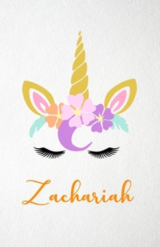 Zachariah A5 Lined Notebook 110 Pages: Funny Blank Journal For Lovely Magical Unicorn Face Dream Family First Name Middle Last Surname. Unique Student ... Composition Great For Home School Writing