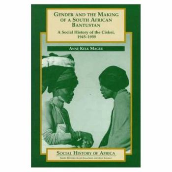 Paperback Gender and the Making of a South African Bantustan Book