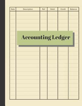 Paperback Accounting Ledger: Simple Ledger Cash Book Accounts Bookkeeping Journal for Small Business 120 pages, 8.5 x 11 Log & Track & Record Debit Book