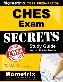 Paperback Ches Exam Secrets Study Guide: Ches Test Review for the Certified Health Education Specialist Exam Book