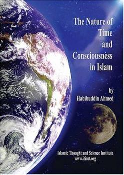 Hardcover Nature of Time and Consciousness in Islam Book
