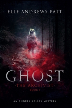 Paperback Ghost: An Andrea Kelley Mystery (The Archivist Book 1) Book