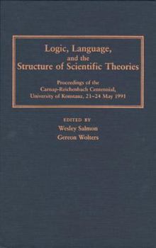 Hardcover Logic, Language, and the Structure of Scientific Theories Book