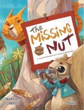 Paperback The Missing Nut: A Squirrel's Adventure of Courage and Imagination Book
