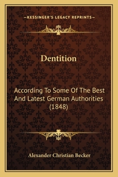 Paperback Dentition: According To Some Of The Best And Latest German Authorities (1848) Book