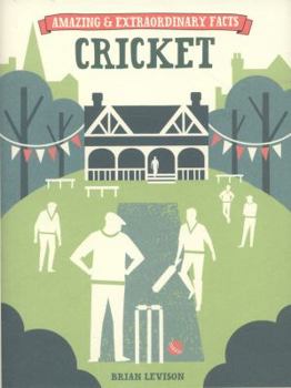 Hardcover Amazing & Extraordinary Facts: Cricket Book