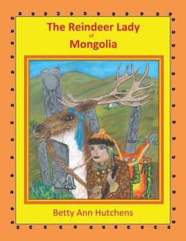 Paperback The Reindeer Lady of Mongolia Book