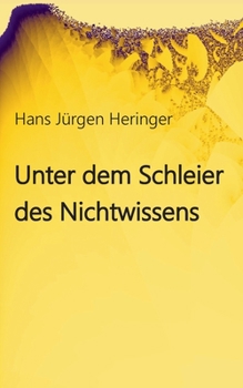 Paperback Unter dem Schleier des Nichtwissens [German] Book