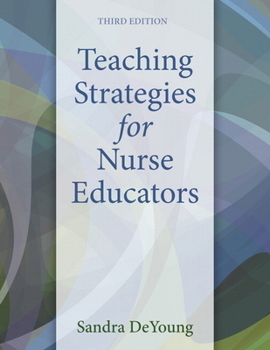 Teaching Strategies for Nurse Educators (2nd Edition)
