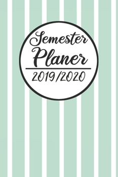 Semester Planer 2019 / 2020: Semesterplaner 2019 2020 | Studienplaner A5, Semesterkalender, Timer, Uni Planer (German Edition)