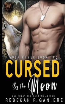 Cursed by the Moon - Book #2 of the Wolf River