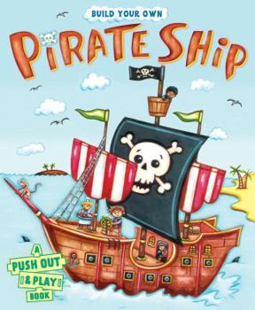 Board book Build Your Own Pirate Ship: A Push Out & Play Book