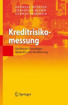 Hardcover Kreditrisikomessung: Statistische Grundlagen, Methoden Und Modellierung [German] Book