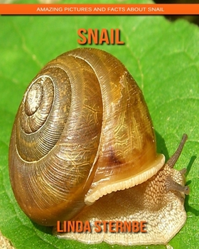 Paperback Snail: Amazing Pictures and Facts About Snail Book