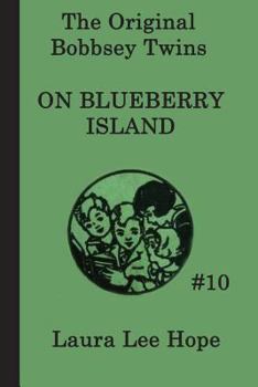 The Bobbsey Twins on Blueberry Island (The Bobbsey Twins, #10)