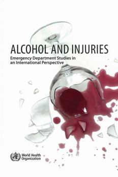 Paperback Alcohol and Injuries: Emergency Department Studies in an International Perspective Book
