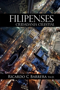 FILIPENSES: CIUDADANÍA CELESTIAL (Spanish Edition)