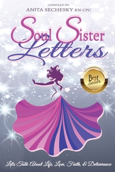 Paperback Soul Sister Letters: Let's Talk About Life, Love, Faith & Deliverance (Revised Edition) Book