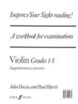 Paperback Improve Your Sight-Reading! Violin, Grades 1-5: A Workbook for Examinations: Supplementary Exercises Book