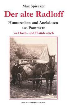 Paperback Der alte Radloff: Humoresken und Anekdoten aus Pommern [German] Book