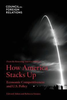 Paperback How America Stacks Up: Economic Competitiveness and U.S. Policy Book