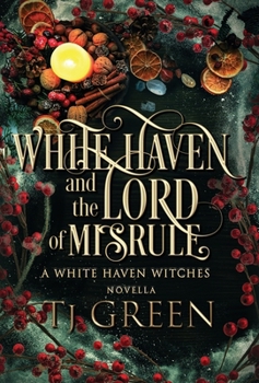 Hardcover White Haven and the Lord of Misrule: Paranormal Witch Mysteries Book