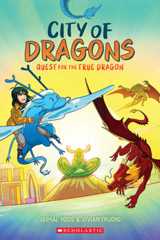 Paperback Quest for the True Dragon: A Graphic Novel (City of Dragons #3) Book