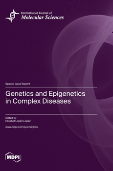 Hardcover Genetics and Epigenetics in Complex Diseases Book